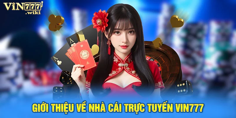 Giới thiệu về nhà cái trực tuyến Vin777