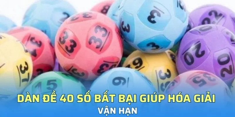 Dàn đề 40 số bất bại giúp hóa giải vận hạn