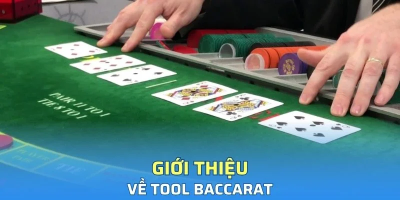 Giới thiệu về tool baccarat