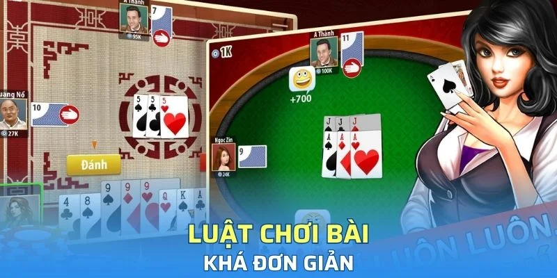 Luật chơi bài khá đơn giản