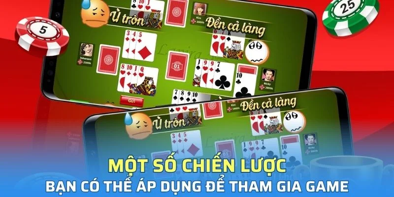 Một số kỹ năng và chiến lược mà bạn có thể áp dụng để tham gia game hiệu quả