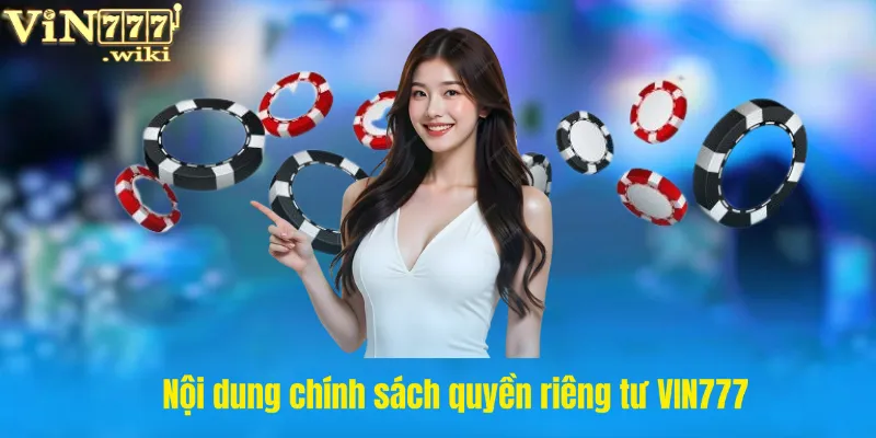 Nội dung chính sách quyền riêng tư VIN777